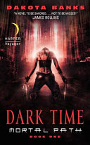 Dark time : mortal path, book one /