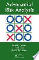 Adversarial risk analysis /