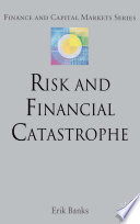 Risk and Financial Catastrophe /