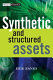 Synthetic and structured assets : a practical guide to investment and risk /