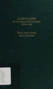 Alice Walker, an annotated bibliography 1968-1986 /