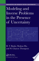 Modeling and inverse problems in the presence of uncertainty /