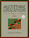Multiethnic education : theory and practice /