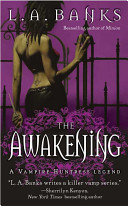 The awakening : a vampire huntress legend /
