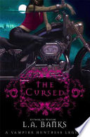 The cursed : a vampire huntress legend /