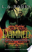 The damned : a vampire huntress legend /