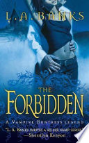 The forbidden : a vampire huntress legend /