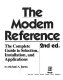 The modem reference : the complete guide to selection, installation, and applications /