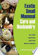 Exotic small mammal care and husbandry /