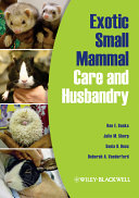 Exotic small mammal care and husbandry /