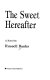 The sweet hereafter : a novel /