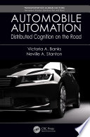 Automobile automation : distributed cognition on the road /