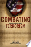 Combating terrorism : strategies and approaches /