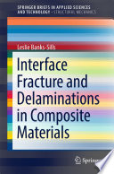 Interface fracture and delaminations in composite materials /