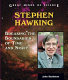 Stephen Hawking : breaking the boundaries of time and space /