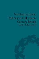 Merchants and the military in eighteenth-century Britain : British Army contracts and domestic supply, 1739-1763 /