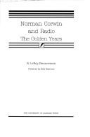 Norman Corwin and radio : the golden years /