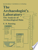 The archaeologist's laboratory : the analysis of archaeological data /