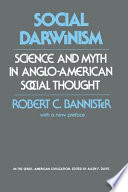 Social Darwinism : science and myth in Anglo-American social thought /