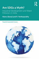 Are SDGs a myth? : industrial development and water pollution in India /