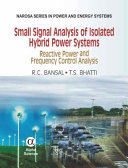 Small signal analysis of isolated hybrid power systems : reactive power and frequency control analysis /