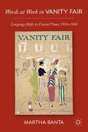 Words at work in Vanity Fair : language shifts in crucial times, 1914-1930 /