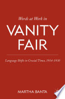 Words at Work in Vanity Fair : Language Shifts in Crucial Times, 1914-1930 /