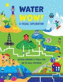 Water wow! : an infographic exploration /