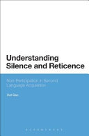 Understanding silence and reticence : ways of participating in second language acquisition /