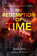 The redemption of time : a three-body problem novel /