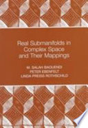 Real submanifolds in complex space and their mappings /