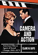 Camera and action : American film as agent of social change, 1965-1975 /