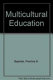 Multicultural education : a synopsis /