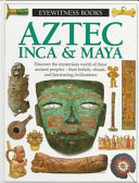 Aztec, Inca & Maya /