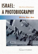 Israel, a photobiography : the first fifty years /