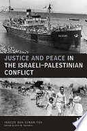 Justice and peace in the Israeli-Palestinian conflict /
