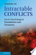 Intractable conflicts : socio-psychological foundations and dynamics /