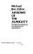 Arrows of the almighty : the most extraordinary true spy story of World War II /