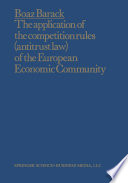 The application of the competition rules (antitrust law) of the European Economic Community to enterprises and arrangements external to the Common Market /