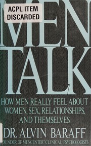 Men talk : how men really feel about women, sex, relationships, and themselves /