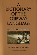 A dictionary of the Ojibway language /