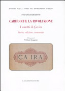 Carducci e la rivoluzione : i sonetti di Ça ira : storia, edizione, commento /