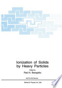 Ionization of Solids by Heavy Particles /