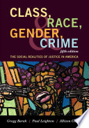 Class, race, gender, and crime : the social realities of justice in America /