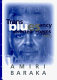 Transbluesency : the selected poems of Amiri Baraka/LeRoi Jones (1961-1995) /