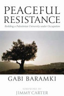 Peaceful resistance : building a Palestinian university under occupation /