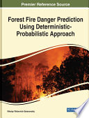 Forest fire danger prediction using deterministic-probabilistic approach /