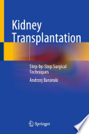 Kidney Transplantation : Step-by-Step Surgical Techniques /