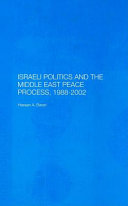 Israeli politics and the Middle East peace process, 1988-2002 /