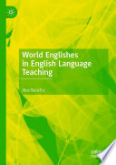 World Englishes in English Language Teaching /